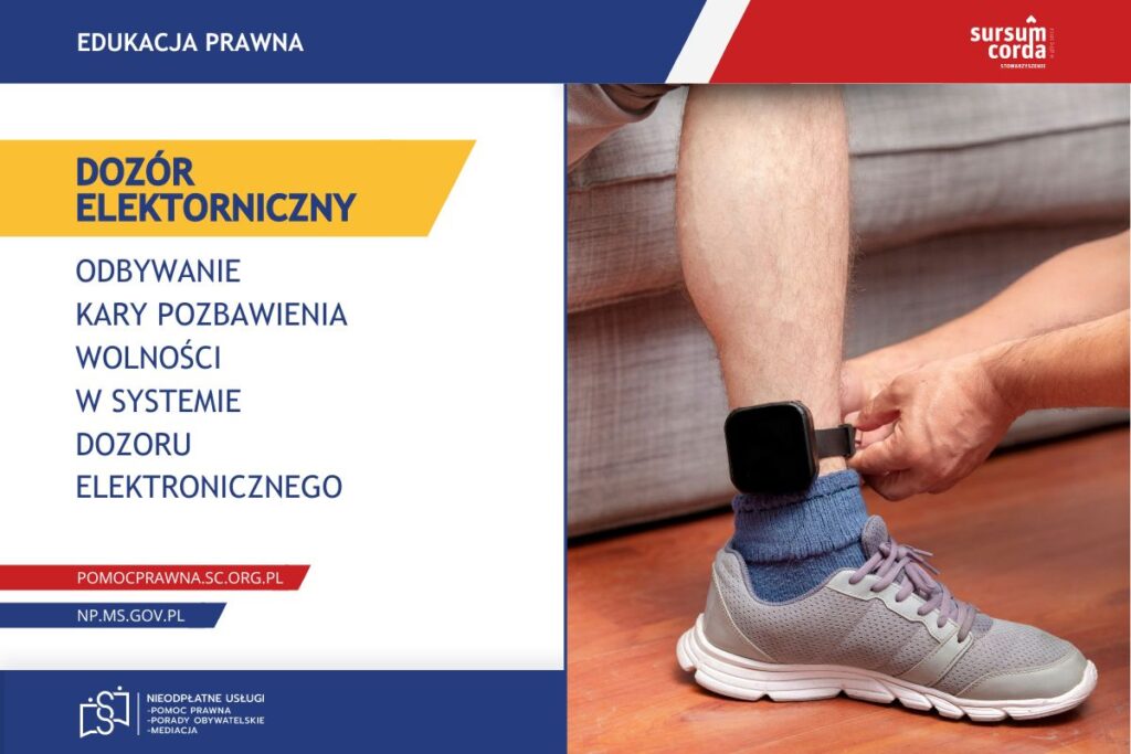 Edukacja prawna - odbywanie kary pozbawienia wolności w systemie dozoru elektronicznego